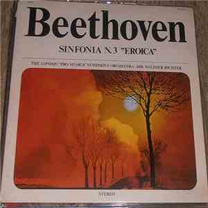 Walter Richter , Ludwig van Beethoven, The London Symphony Orchestra - Sinfonia No. 3 "Eroica" download flac