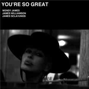 Wendy James - You're So Great download flac