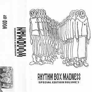 Woodman - Rhythmbox Madness Special Edition Volume 3 - Navigation Of A Rainmaker download flac