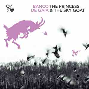 Banco De Gaia - The Princess & The Sky Goat download flac