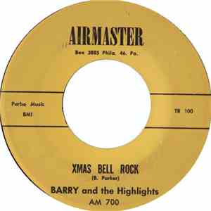 Barry And The Highlights - Xmas Bell Rock / Chil-E Baby download flac