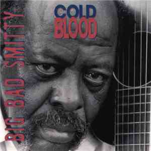 Big Bad Smitty - Cold Blood download flac