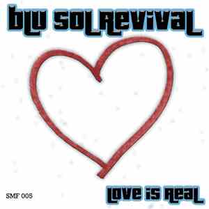 Blu Sol Revival - Love Is Real download flac