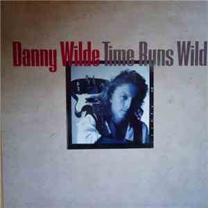 Danny Wilde - Time Runs Wild download flac