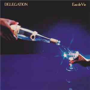 Delegation - Eau De Vie download flac