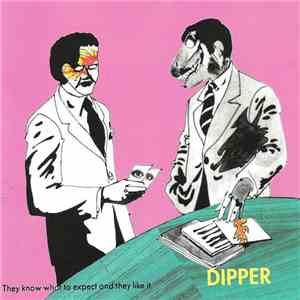 Dipper  - They Know What To Expect And They Like It download flac