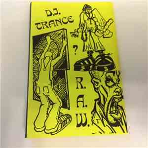 DJ Trance, R.A.W.  - Live At What? download flac