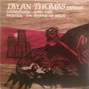 Dylan Thomas Reading Shakespeare And Webster - Dylan Thomas Reading King Lear And The Duchess Of Malfi download flac