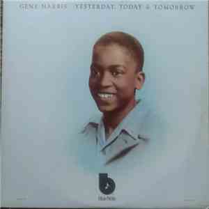 Gene Harris - Yesterday, Today & Tomorrow FLAC album