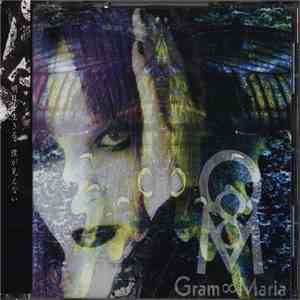 Gram∞Maria - 明日を生きる僕が見えない download flac