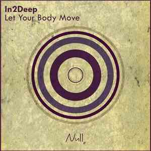 In2Deep - Let Your Body Move download flac