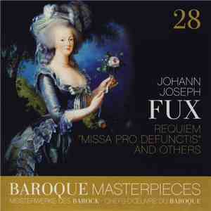 Johann Joseph Fux - Requiem "Missa Pro Defunctis" And Others download flac