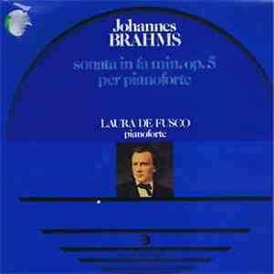 Johannes Brahms, Laura De Fusco - Sonata In Fa Minore, Op. 5 Per Pianoforte download flac