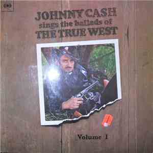 Johnny Cash - Johnny Cash Sings The Ballads Of The True West Volume I download flac