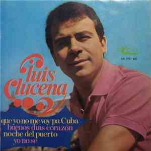 Luis Lucena - Que Yo No Me Voy Pa Cuba download flac