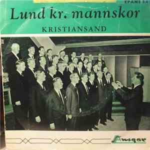 Lund Kr. Mannskor Kristiansand - Lund Kr. Mannskor Kristiansand download flac