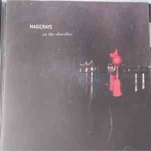 Magicrays - On The Shoreline download flac