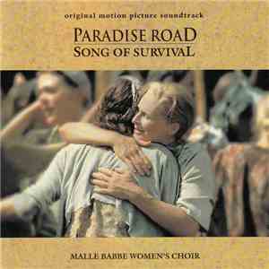 Malle Babbe Women's Choir, Leny van Schaik, Women's Choir Of Haarlem - Paradise Road (Song Of Survival) (Original Motion Picture Soundtrack) download flac