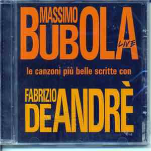 Massimo Bubola - Live - Le Canzoni Più Belle Scritte Con Fabrizio De Andrè download flac