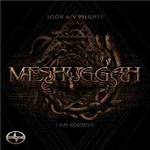 Meshuggah - I Am Colossus download flac
