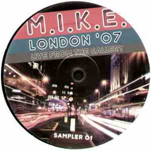M.I.K.E. - London '07 (Live From The Gallery) (Sampler 01) download flac