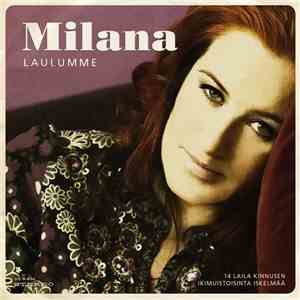 Milana - Laulumme (14 Laila Kinnusen Ikimuistoisinta Sävelmää) download flac