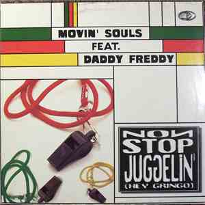 Movin' Souls Feat. Daddy Freddy - Non Stop Jugglin' (Hey Gringo) download flac