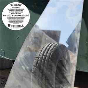 Mr Oizo & Gaspard Augé - Rubber download flac