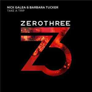 Nick Galea & Barbara Tucker - Take A Trip download flac