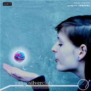 Oliver Martini - Keep On Remixes download flac