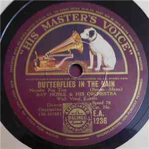 Ray Noble & His Orchestra - Butterflies In The Rain / I Shall Still Keep Smiling Along download flac