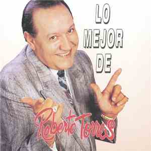 Roberto Torres - Lo Mejor De Roberto Torres, Vol. 1 download flac