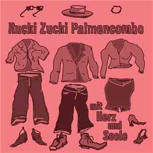 Rucki Zucki Palmencombo - Mit Herz Und Seele download flac