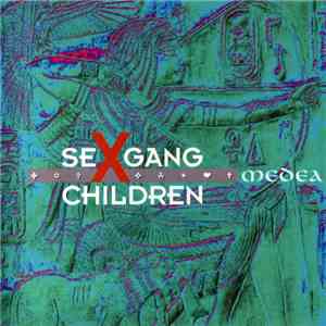 Sex Gang Children - Medea download flac