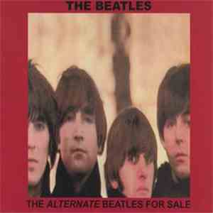 The Beatles - The Alternate Beatles For Sale download flac
