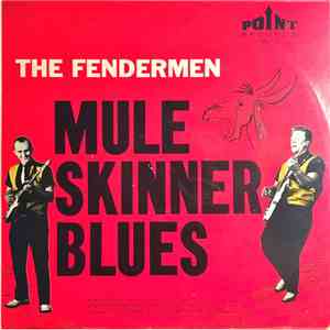 The Fendermen - Mule Skinner Blues download flac
