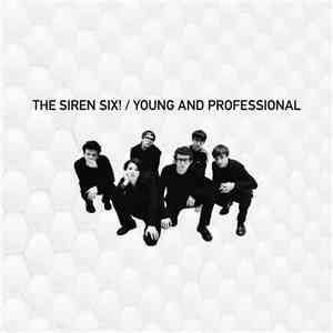 The Siren Six! - Young And Professional download flac
