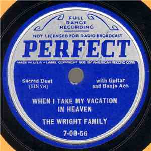 The Wright Family  - When I Take My Vacation In Heaven / Let The Lower Lights Be Burning download flac