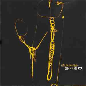 Ufuk Kıral - Seferi download flac