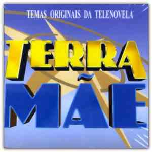 Various - Temas Originais Da Telenovela Terra Mãe download flac