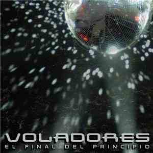 Voladores  - El Final Del Principio FLAC album