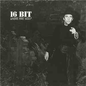 16 Bit - Where Are You? download flac