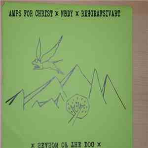 Amps For Christ × NBDY × rehgrafsivart - Season Of The Dog FLAC album
