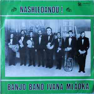 Banjo Band Ivana Mládka - Nashledanou! download flac