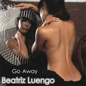 Beatriz Luengo - Go Away... download flac