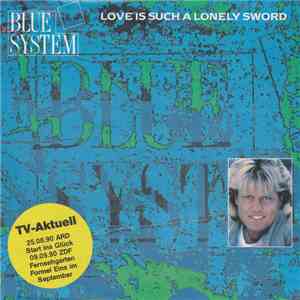 Blue System - Love Is Such A Lonely Sword download flac