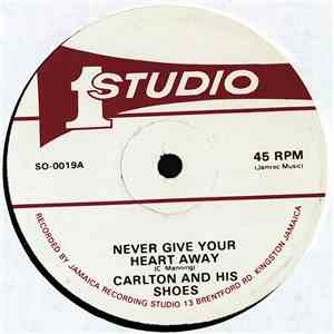 Carlton And His Shoes - Never Give Your Heart Away download flac