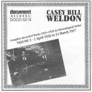 Casey Bill Weldon - Complete Recorded Works 1935-1938 In Chronological Order: Volume 2 (2 April 1936 To 24 March 1937) download flac