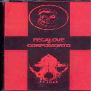 Corpomorto + Fecalove - Corpomorto + Fecalove download flac