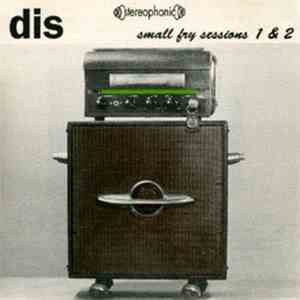 dis - Small Fry Sessions 1 & 2 download flac